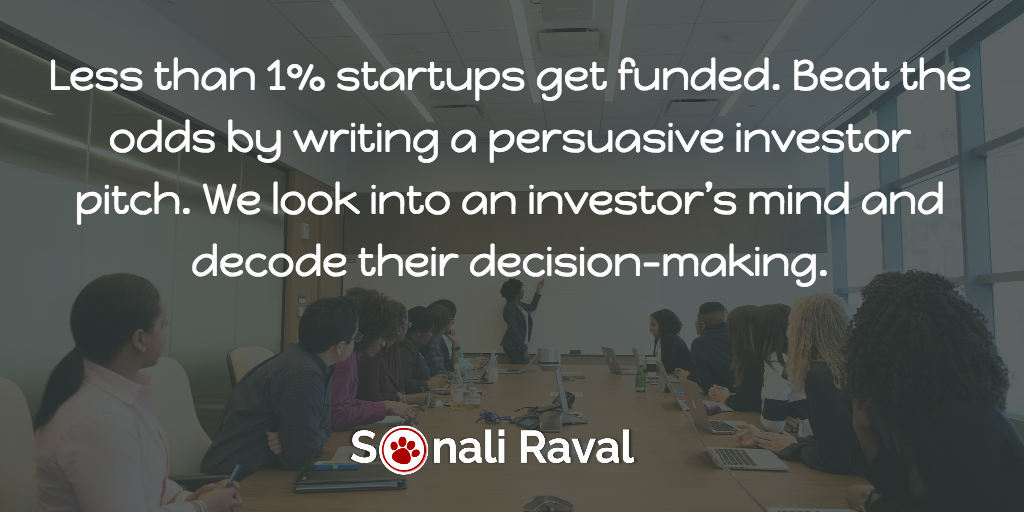 Less than 1% startups get funded. Beat the odds by writing a persuasive investor pitch. We look into an investor’s mind and decode their decision-making.